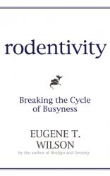  Rodentivity: Breaking the Cycle of Busyness 