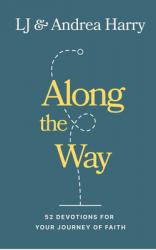  Along the Way: 2 Devotions for Your Journey of Faith 