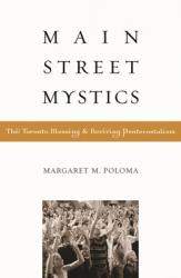  Main Street Mystics: The Toronto Blessing and Reviving Pentecostalism 