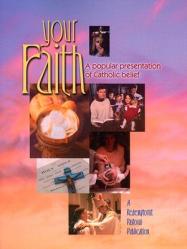  Your Faith: A Popular Presentation of Catholic Belief 