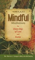  Mindful Meditations for Every Day of Len: Years A, B, and C 