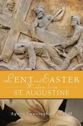  Lent and Easter Wisdom from St. Augustine 