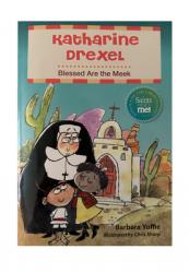  Katharine Drexel: Blessed Are the Righteous 