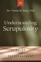  Understanding Scrupulosity, 4th Edition: Relief and Encouragement 