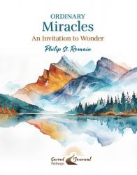  Ordinary Miracles: An Invitation to Wonder 