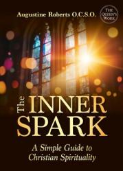  The Inner Spark: A Simple Guide to Christian Spirituality 