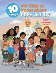  10 Things for Kids to Know about Pope Leo XIV: Activities, Games, Coloring Pages, and More! 