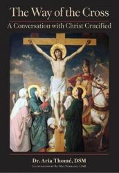  The Way of the Cross: A Conversation with Christ Crucified 