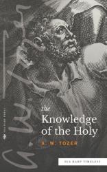  The Knowledge of the Holy (Sea Harp Timeless series) 