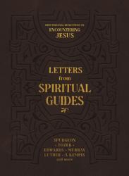  Letters from Spiritual Guides: Deep Personal Reflections on Encountering Jesus 