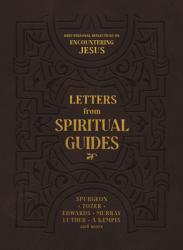  Letters from Spiritual Guides: Deep Personal Reflections on Encountering Jesus 