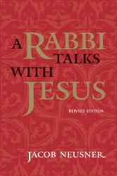  A Rabbi Talks with Jesus 