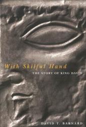  With Skilful Hand: The Story of King David 