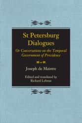  St Petersburg Dialogues: Or Conversations on the Temporal Government of Providence 