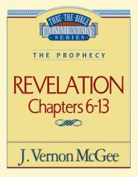  Thru the Bible Vol. 59: The Prophecy (Revelation 6-13): 59 