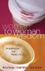  Woman to Woman Wisdom: Inspiration for Real Life 