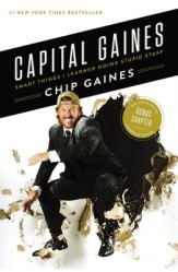  Capital Gaines: Smart Things I Learned Doing Stupid Stuff 