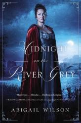  Midnight on the River Grey: A Regency Mystery 