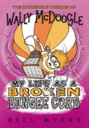  My Life as a Broken Bungee Cord 