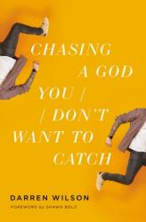  Chasing a God You Don\'t Want to Catch 