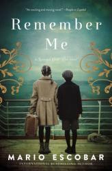  Remember Me: A Novel of the Spanish Civil War 