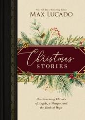  Christmas Stories: Heartwarming Classics of Angels, a Manger, and the Birth of Hope 