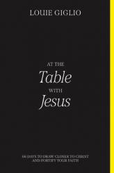  At the Table with Jesus: 66 Days to Draw Closer to Christ and Fortify Your Faith 