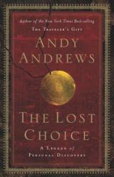  The Lost Choice: A Legend of Personal Discovery 
