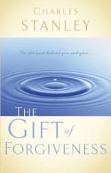 The Gift of Forgiveness: Put the Past Behind You and Learn How to Forgive . . . 