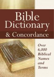  Bible Dictionary & Concordance 