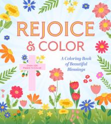  Rejoice & Color: A Coloring Book of Beautiful Blessings 