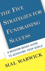  The Five Strategies for Fundraising Success: A Mission-Based Guide to Achieving Your Goals 