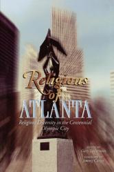  Religions of Atlanta: Religious Diversity in the Centennial Olympic City 