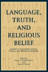  Language, Truth, and Religious Belief: Studies in Twentieth-Century Theory and Method in Religion 