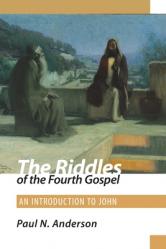  The Riddles of the Fourth Gospel: An Introduction to John 