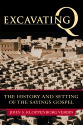  Excavating Q: The History and Setting of the Sayings Gospel 