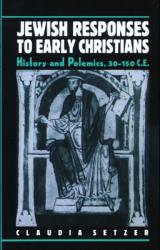  Jewish Responses to Early Christians 