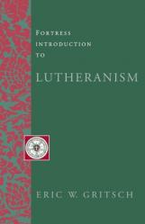  Fortress Introduction to Lutheranism 