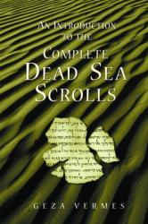  An Introduction to the Complete Dead Sea Scrolls 