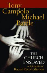  The Church Enslaved: A Spirituality for Racial Reconciliation 