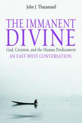  The Immanent Divine: God, Creation, and the Human Predicament 