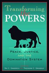  Transforming the Powers: Peace, Justice, and the Domination System 