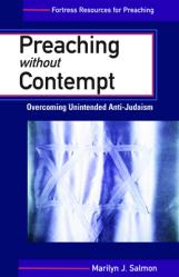  Preaching Without Contempt: Overcoming Unintended Anti-Judaism 