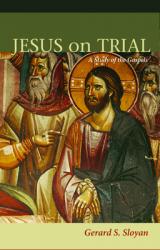  Jesus on Trial: A Study of the Gospels, Second Edition 