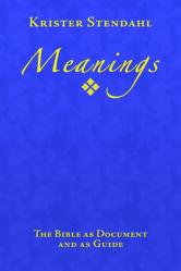  Meanings: The Bible as Document and as Guide 