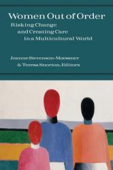  Women Out of Order: Risking Change and Creating Care in a Multicultural World 