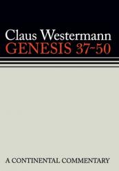  Genesis 37 - 50: Continental Commentaries 
