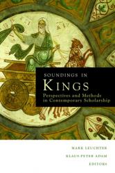  Soundings in Kings: Perspectives and Methods in Contemporary Scholarship 