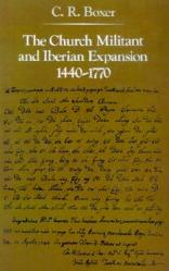  The Church Militant and Iberian Expansion 1440-1770 