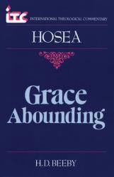  Grace Abounding: A Commentary on the Book of Hosea 